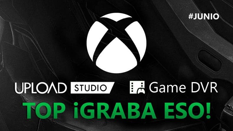 Los mejores del mes de junio en SomosXbox Top ¡Graba Eso!