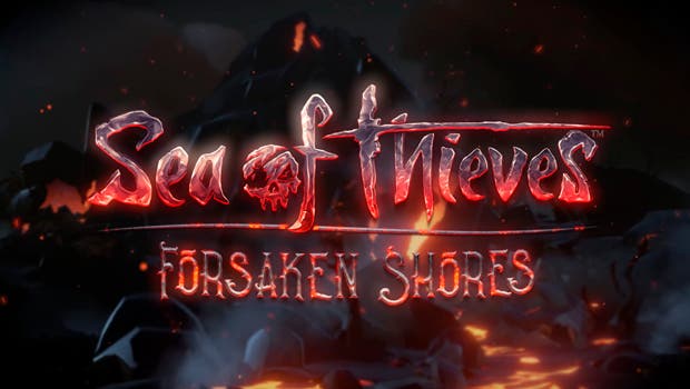 Rugen los volcanes de Forsaken Shores, la expansión de Sea of Thieves ya está disponible