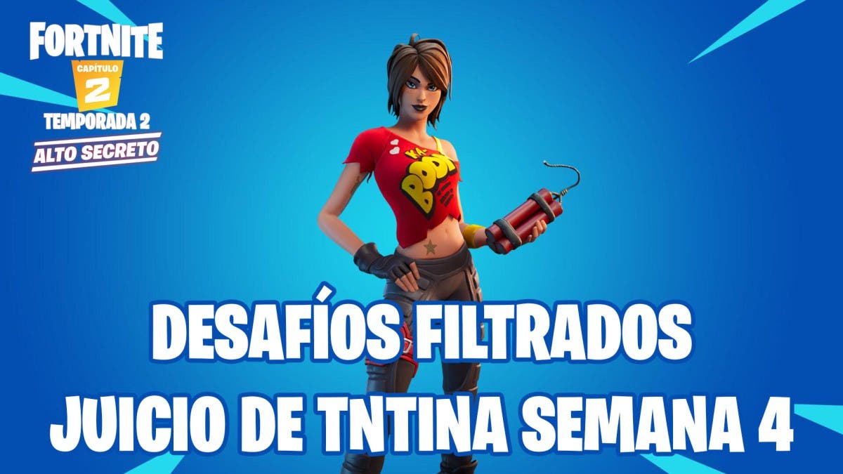 Cómo completar los desafíos de la semana 4 Juicio de TNTina en Fortnite Capítulo 2