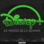 Esta semana en Disney+
