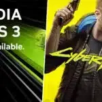 NVIDIA DLSS 3 llega a Cyberpunk 2077